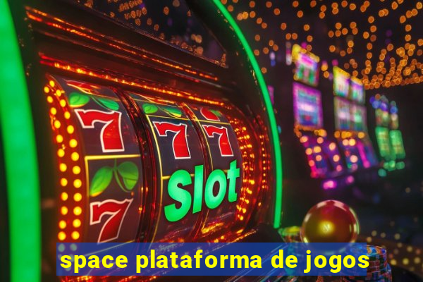 space plataforma de jogos